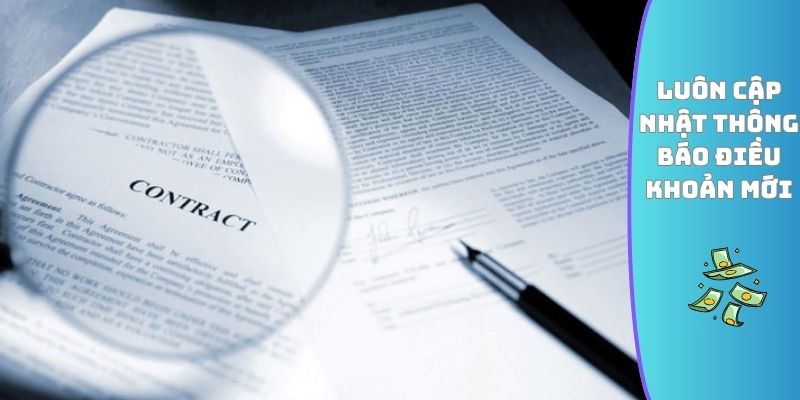 Luôn cập nhật thông báo điều khoản mới