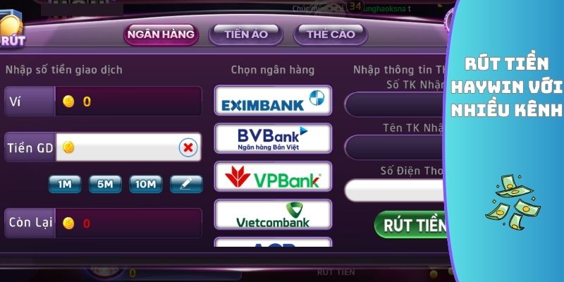 Rút tiền HAYWIN với nhiều kênh