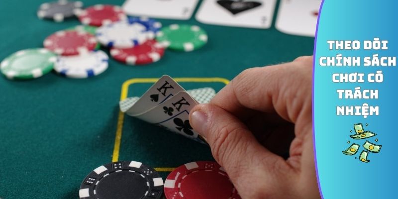 Theo dõi chính sách chơi có trách nhiệm